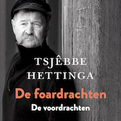 De foardrachten / De voordrachten - Tsjêbbe Hettinga (ISBN 9789074071208)