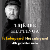 It faderpaard / Het vaderpaard - Tsjêbbe Hettinga (ISBN 9789074071239)