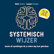 Systemisch wijzer - Siets Bakker, Leanne Steeghs (ISBN 9789492331403)