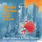 Ridder Florian en de grote griezels - Marjet Huiberts (ISBN 9789025767617)