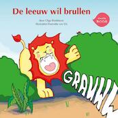 De leeuw wil brullen - Olga Brinkhorst (ISBN 9789082267815)