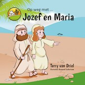 Op weg met Jozef en Maria - Terry van Driel (ISBN 9789492343123)