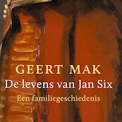 De levens van Jan Six - Geert Mak (ISBN 9789045036366)