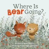 Where is bear going? - Mark Janssen (ISBN 9781605373720)