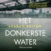 Het donkerste water - Sharon Bolton (ISBN 9789046171523)