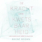 De kracht van kwetsbaarheid - Brené Brown (ISBN 9789046171837)