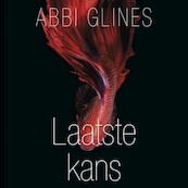 Laatste kans - Abbi Glines (ISBN 9789462539303)
