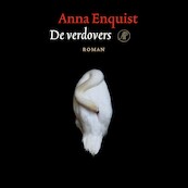 De verdovers - Anna Enquist (ISBN 9789029526098)