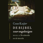 De Bijbel voor ongelovigen 2 - Guus Kuijer (ISBN 9789025309350)