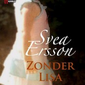 Zonder Lisa - Svea Ersson (ISBN 9789463621984)