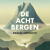 De acht bergen - Paolo Cognetti (ISBN 9789403126609)