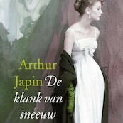 De klank van sneeuw - Arthur Japin (ISBN 9789029526678)