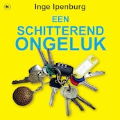 Een schitterend ongeluk - Inge Ipenburg (ISBN 9789044354645)
