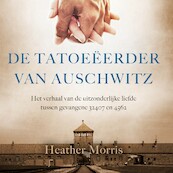 De tatoeeerder van Auschwitz - Heather Morris (ISBN 9789402756760)