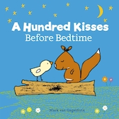 A hundred kisses before bedtime - Mack Van Gageldonk (ISBN 9781605374246)