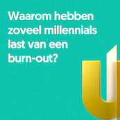 Waarom hebben zoveel millennials last van een burn-out? - Thijs Launspach (ISBN 8719244140480)