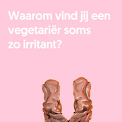 Waarom vind jij een vegetariër soms zo irritant? - Florien Cramwinckel (ISBN 8719244140503)