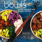 Bowls - Buddha, Poké, Sushi, Fajita en andere foodbowls - Machteld Smid (ISBN 9789045213392)