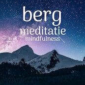 Mindfulness Berg Meditatie - Suzan van der Goes (ISBN 9789463270656)