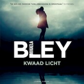 Kwaad licht - Mikaela Bley (ISBN 9789046172001)