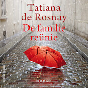 De familiereünie - Tatiana de Rosnay (ISBN 9789026345418)