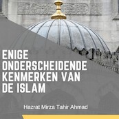 Enige onderscheidende kenmerken van de Islam - Hazrat Mirza Tahir Ahmad (ISBN 9789493006027)