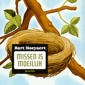 Missen is moeilijk - Bart Moeyaert (ISBN 9789045122526)