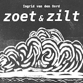 Zoet & zilt - Ingrid van den Oord (ISBN 9789082833317)