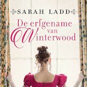 De erfgename van Winterwood - Sarah Ladd (ISBN 9789029728201)