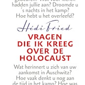 Vragen die ik kreeg over de Holocaust - Hédi Fried (ISBN 9789045038346)