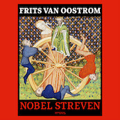 Nobel streven - Frits van Oostrom (ISBN 9789044639247)