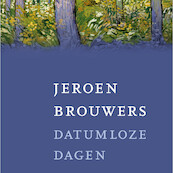 Datumloze dagen - Jeroen Brouwers (ISBN 9789025454333)