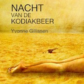 Nacht van de kodiakbeer - Yvonne Gillissen (ISBN 9789082461459)