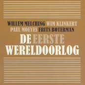 De eerste wereldoorlog - Willem Melching, Wim Klinkert, Paul Moeyes, Frits Boterman (ISBN 9789085716556)