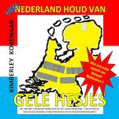Heel Nederland houd van Gele Hesjes - Kimberley Korenaar (ISBN 9789463183581)