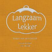 Langzaam Lekker - Iris van de Graaf, Caro Niestijl (ISBN 9789463453219)