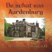 De schat van Aardenburg - D.J. van Arenthals, Aad Vlag (ISBN 9789462171169)