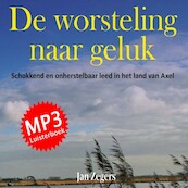 De worsteling naar geluk - Jan Zegers (ISBN 9789462171329)