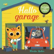 Hallo garage - Nicola Slater (ISBN 9789025770662)
