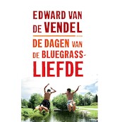 De dagen van de bluegrassliefde - Edward van de Vendel (ISBN 9789045122441)