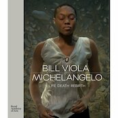 Bill Viola / Michelangelo - Martin Clayton (ISBN 9781910350997)