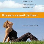 Kiezen vanuit je hart - Albert Sonnevelt (ISBN 9789462171497)
