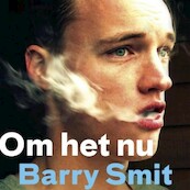 Om het nu - Barry Smit (ISBN 9789463628600)