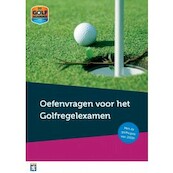 Oefenvragen voor het Golfregelexamen - Nederlandse Golf Federatie (ISBN 9789085166276)