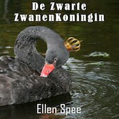 De Zwarte Zwanenkoningin - Ellen Spee (ISBN 9789462171688)
