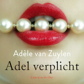 Adel verplicht - Adèle van Zuylen (ISBN 9789046172957)