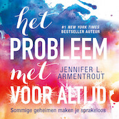 Het probleem met voor altijd - Jennifer L. Armentrout (ISBN 9789020535457)