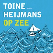 Op zee - Toine Heijmans (ISBN 9789025458195)
