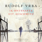 Ik ontsnapte uit Auschwitz - Rudolf Vrba (ISBN 9789401916271)