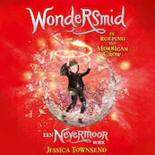 Nevermoor 2 - Morrigan Crow en de wondersmid - Jessica Townsend (ISBN 9789024584420)